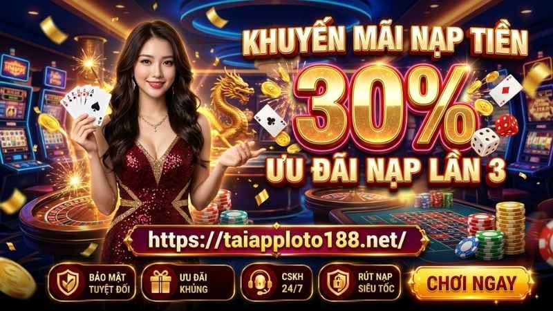 KHUYẾN MÃI NẠP TIỀN – 30% ƯU ĐÃI NẠP LẦN 3